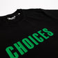 CHOICES TEE