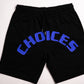 CHOICES SHORTS