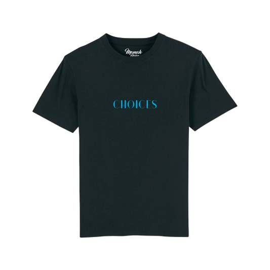 CHOICES TEE